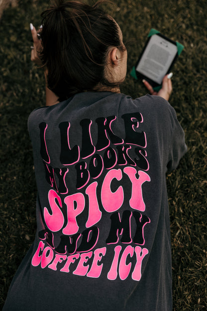 I Like My Books Spicy and My Coffee Icy Graphic Tee Womens T Shirt