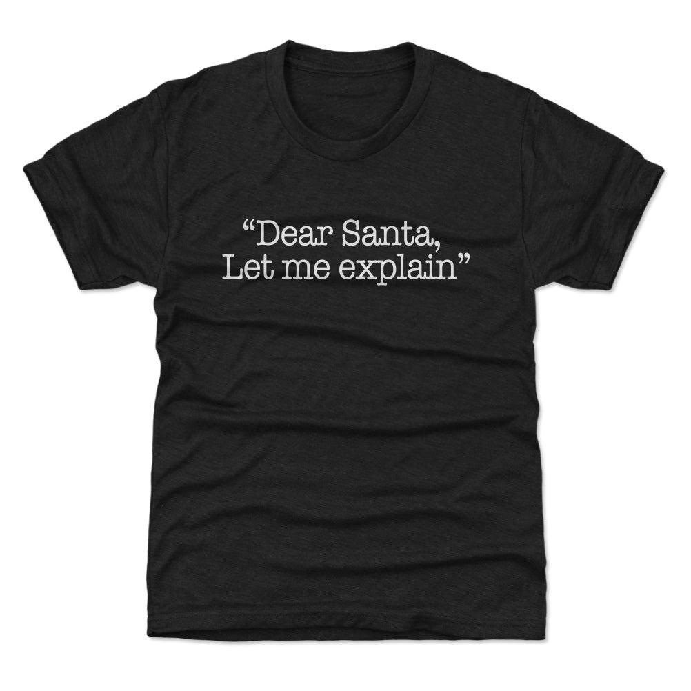 Christmas Dear Santa Let Me Explain WHT