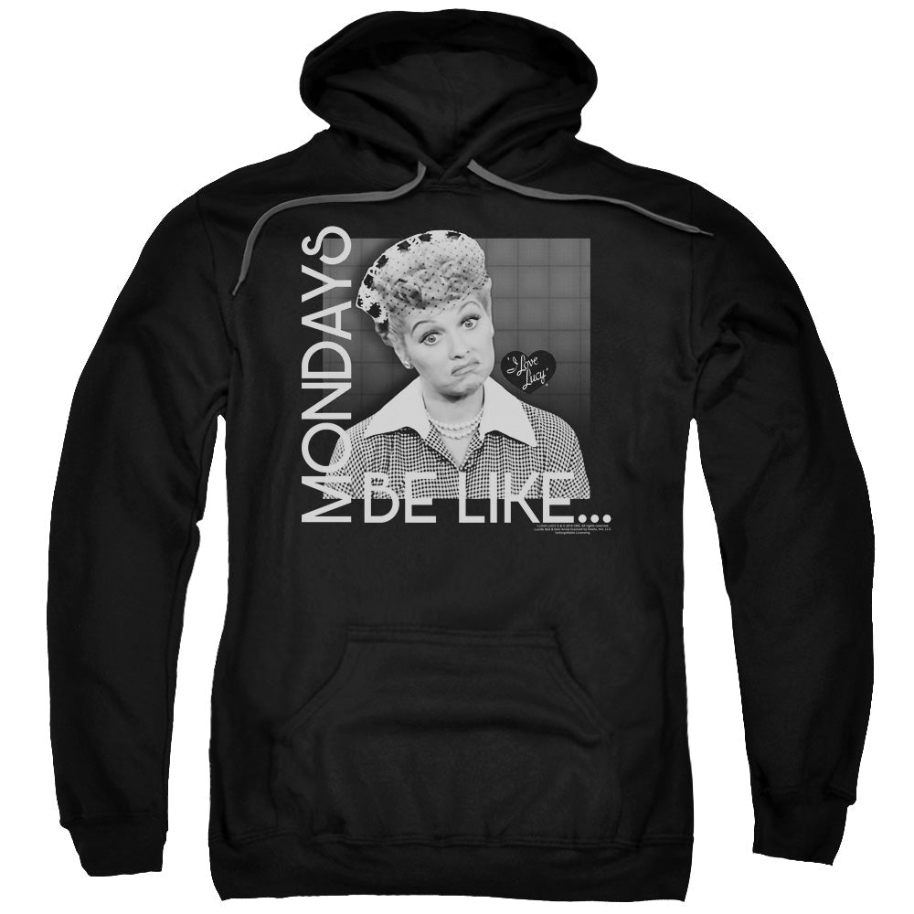 I Love Lucy Mondays Be Like Mens Hoodie Black