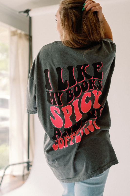 I Like My Books Spicy and My Coffee Icy Graphic Tee Womens T Shirt