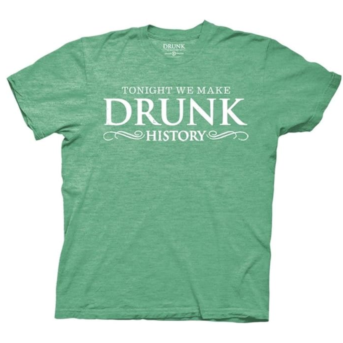 Tonight We Make Adult Green T Shirt