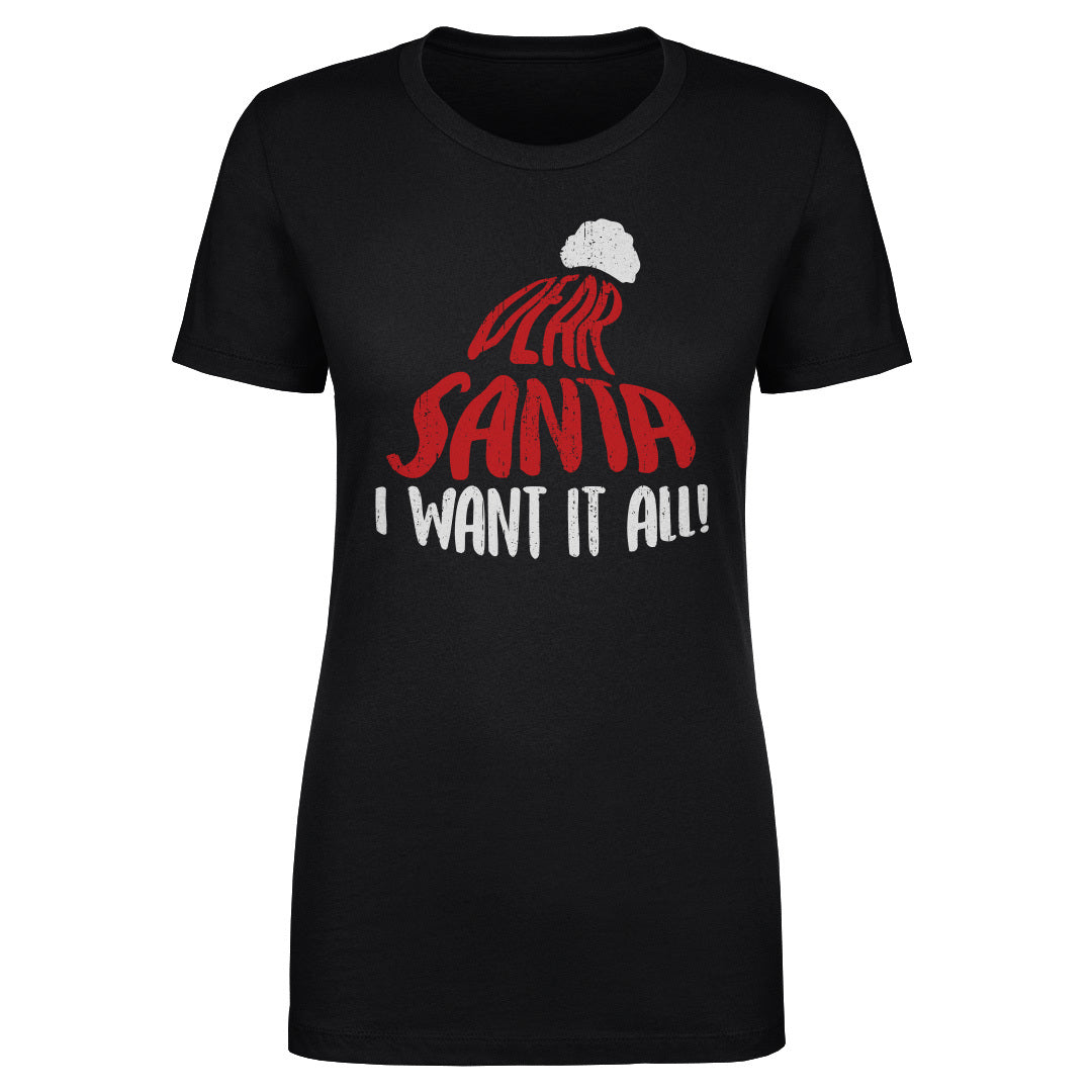 Christmas Dear Santa I Want It All WHT