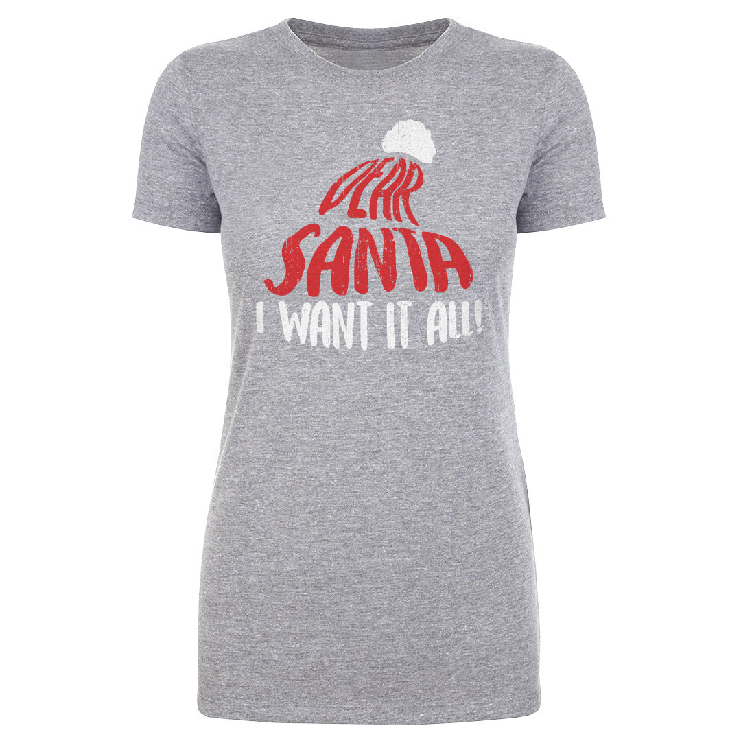 Christmas Dear Santa I Want It All WHT