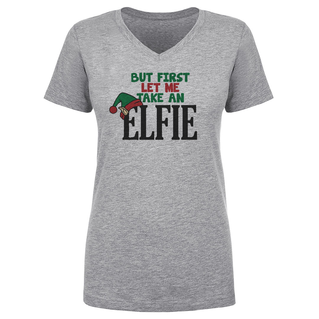 Christmas But First Let Me Take An Elfie