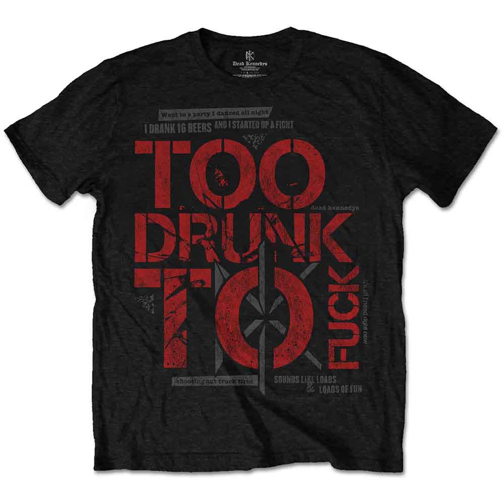 Dead Kennedys Too Drunk Mens T Shirt