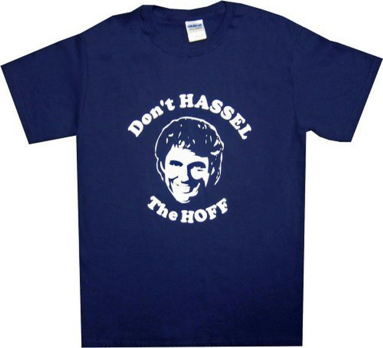 Don't Hassel The Hoff T Shirt