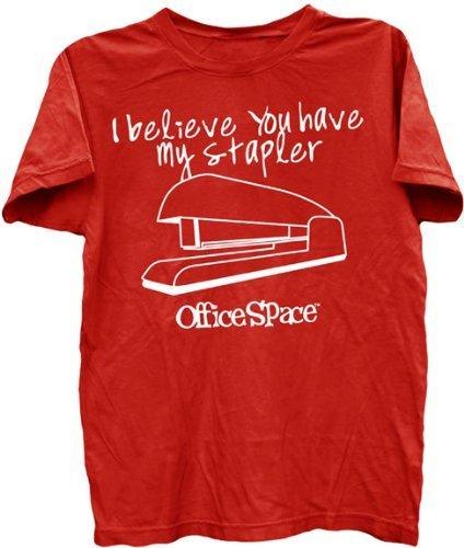 I Believe You Have My Stapler T Shirt