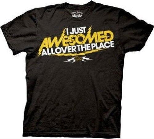 I Just Awesomed All Over The Place T Shirt