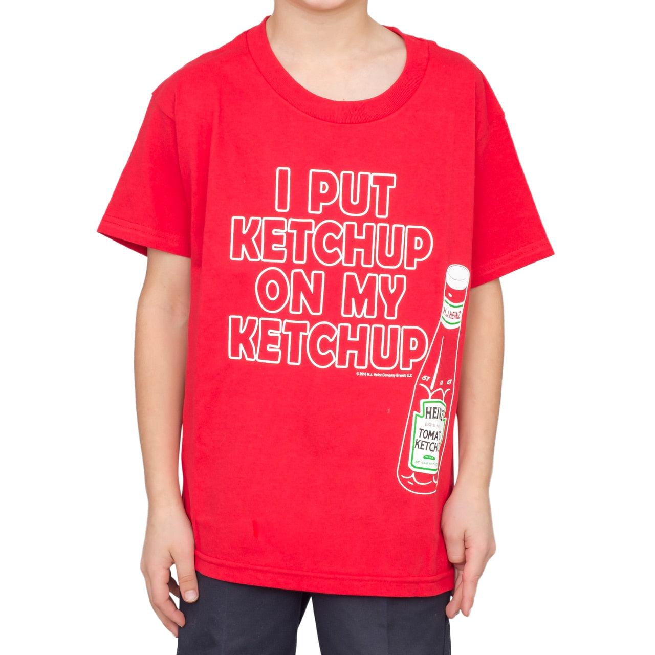 I Put Ketchup on My Ketchup Youth T Shirt