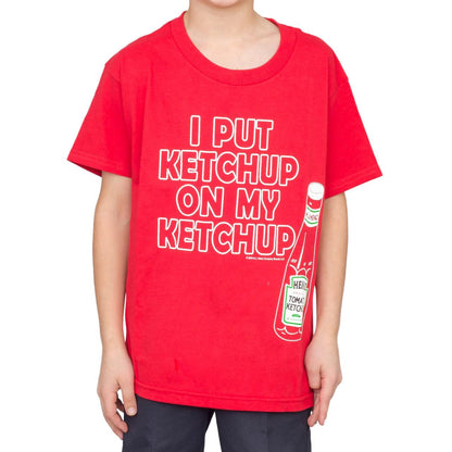 I Put Ketchup on My Ketchup Youth T Shirt