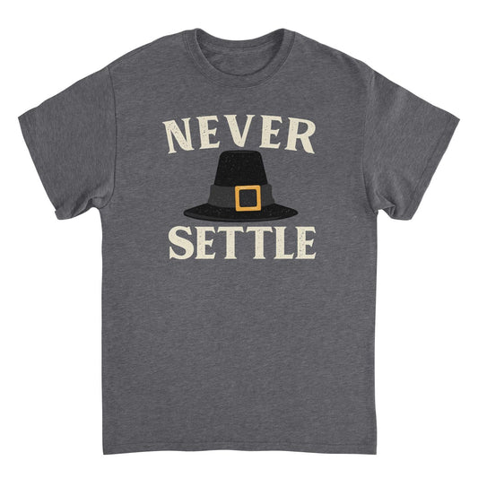 Thanksgiving Mens T Shirt - Never Settle