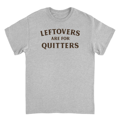 Ideanest Mens T Shirt - Leftovers are for Quitters
