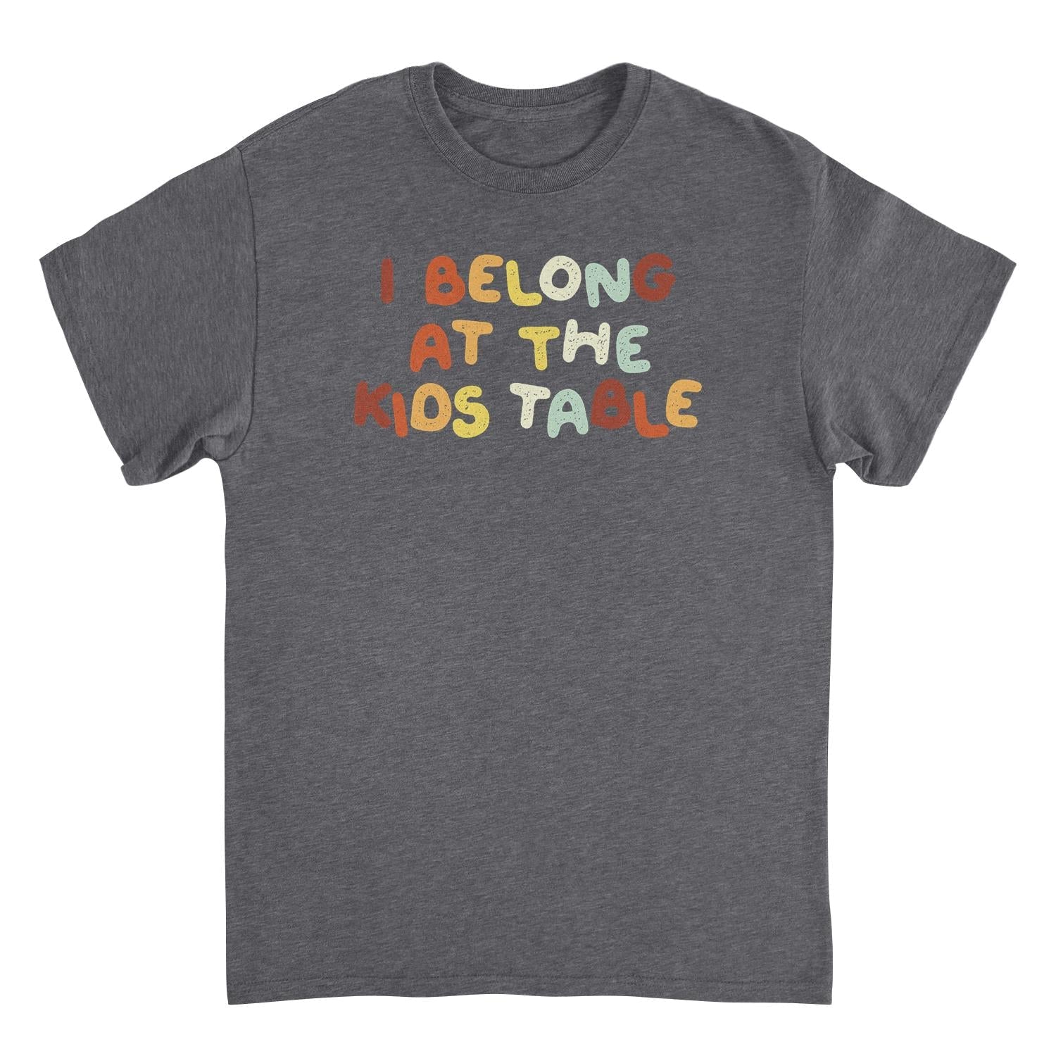 Christmas Mens T Shirt - I Belong at the Kid's Table