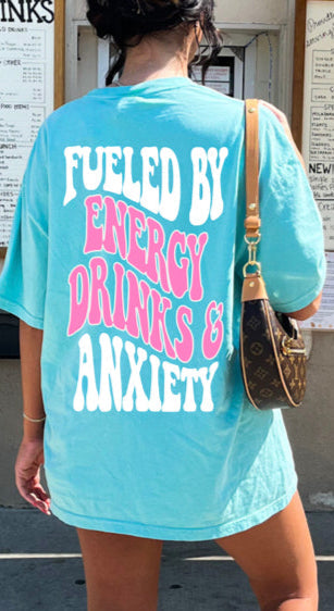 Fueled By Energy Drinks and Anxiety Graphic Tee Womens T Shirt