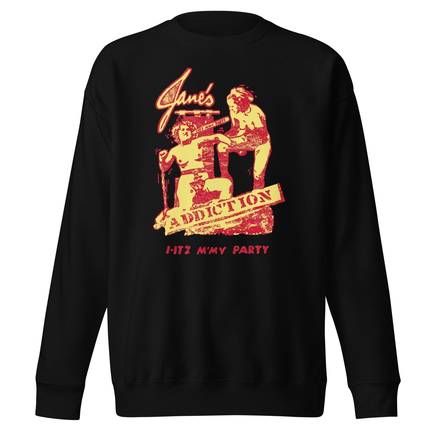 Jane's Addiction - I-Itz M'My Party Sweatshirt