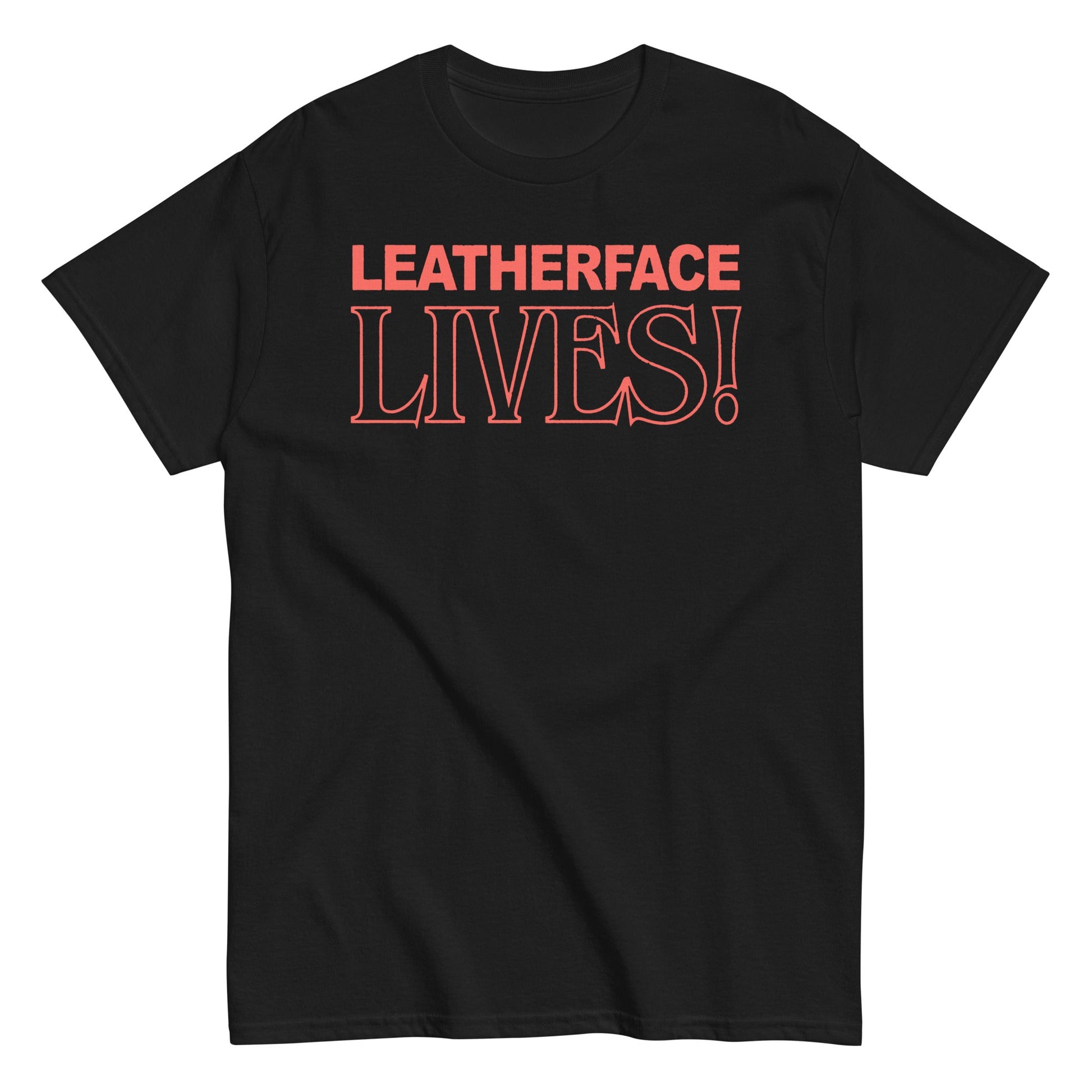 Texas Chainsaw Massacre - Leatherface Lives! Mens T Shirt