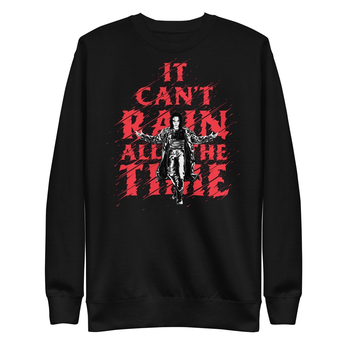 The Crow - It Can't Rain All the Time Sweatshirt
