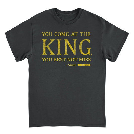 The Wire You Come at the King Black Mens T Shirt