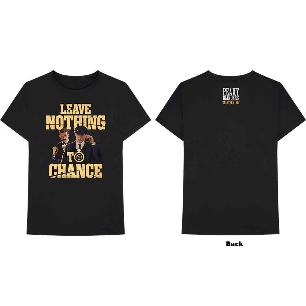 Peaky Blinders Leave Nothing To Chance Mens T Shirt