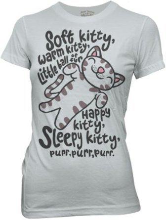 Soft Kitty Warm Kitty Juniors T Shirt