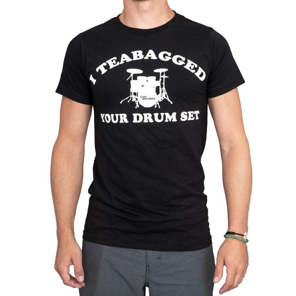 Step Brothers I Teabagged Your Drum Set T Shirt