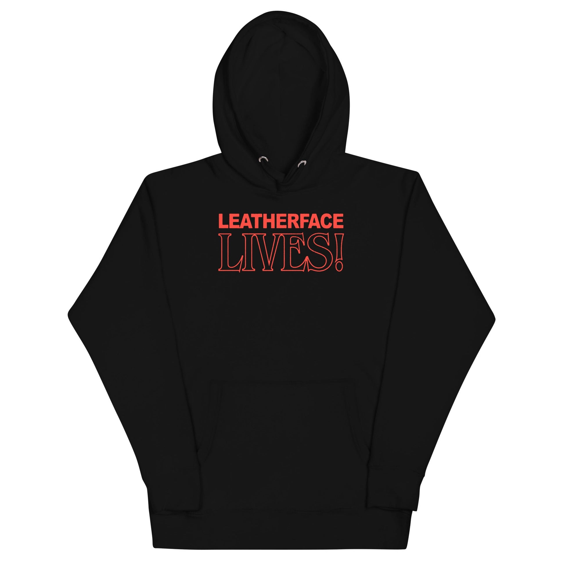 Texas Chainsaw - Massacre - Leatherface Lives! Hoodie