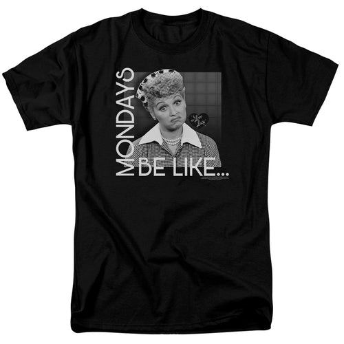 I Love Lucy Mondays Be Like Mens T Shirt Black