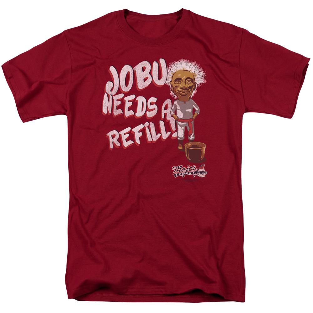 Major League Jobu Needs A Refill Mens T Shirt Cardinal